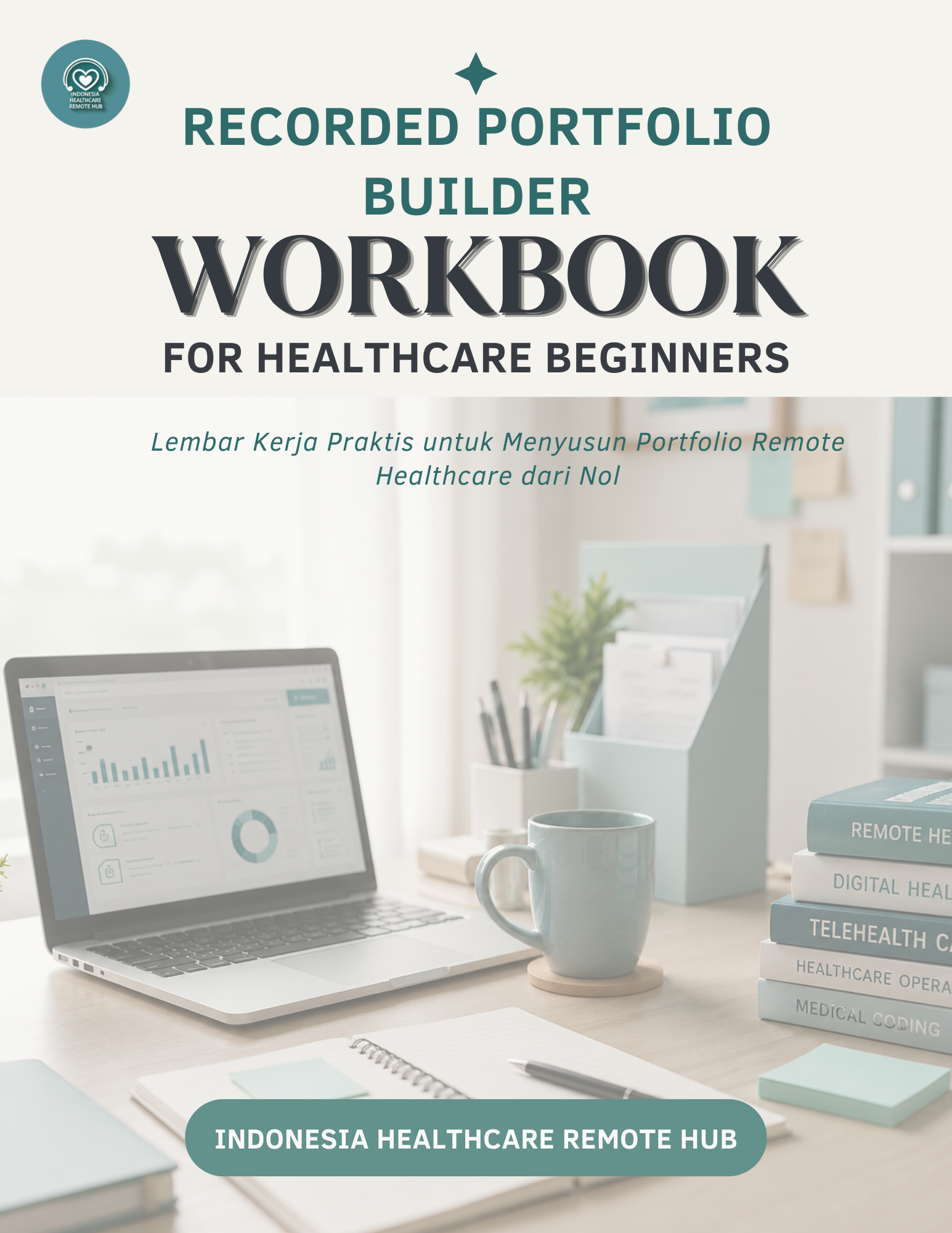 Recorded Portfolio Builder Workbook for Healthcare Beginners